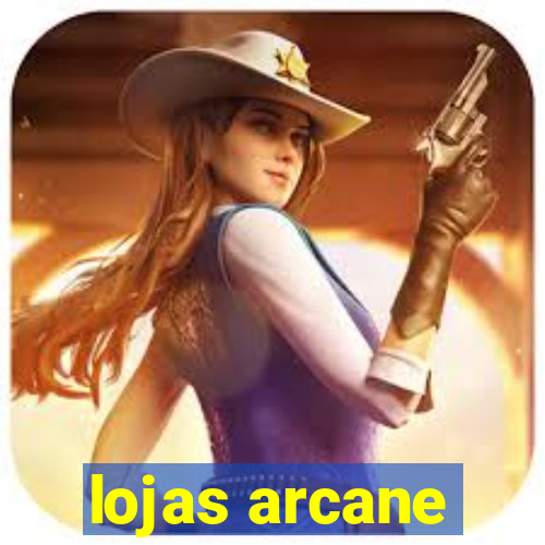 lojas arcane